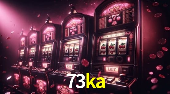 Desvendando o Mundo dos Jogos Virtuais na 73ka